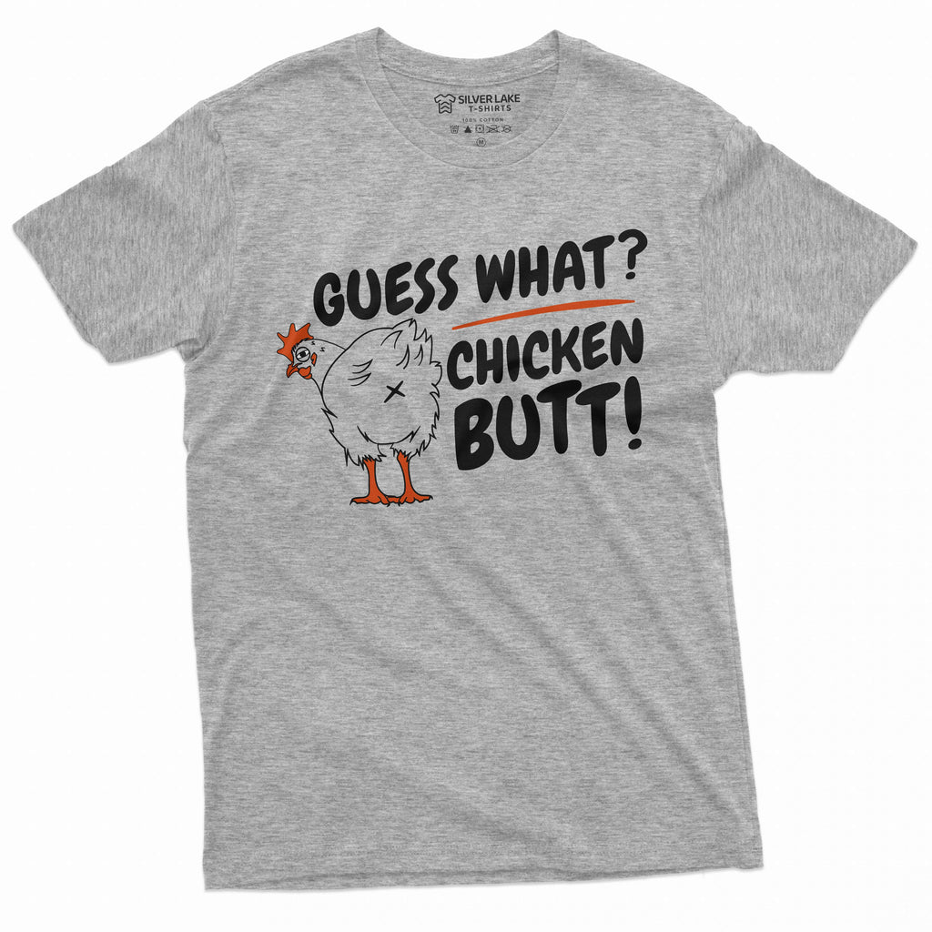 Men's Funny Guess what T-shirt chicken butt humorous product image 5