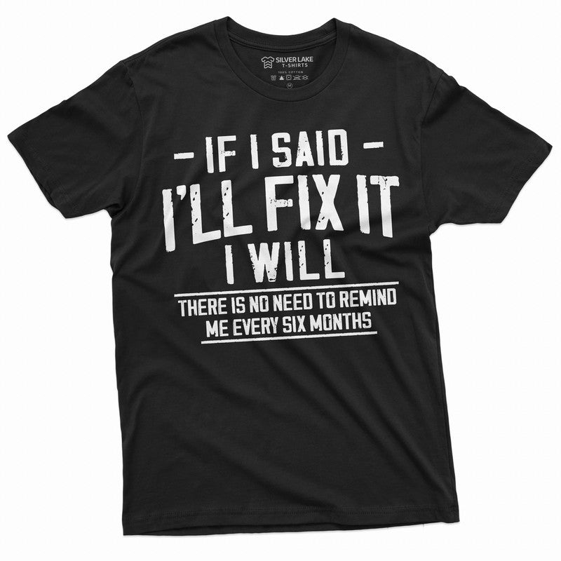 Men's Funny I will fix it later T-shirt no need to remind product image 2