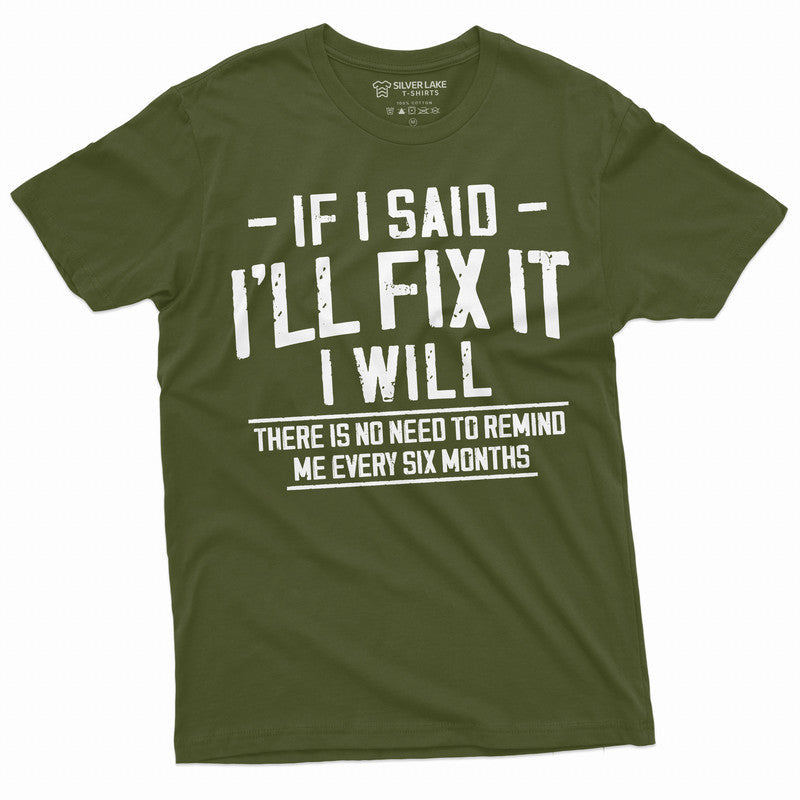 Men's Funny I will fix it later T-shirt no need to remind product image 4