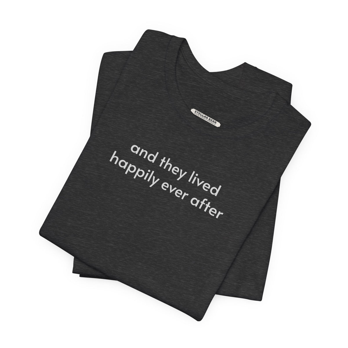 And They Lived Happily Ever After Minimalist Style T-Shirt product image 3