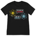 I Lost An Electron Are You Positive Chemistry Joke T Shirt product image 1