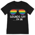 Sounds Gay I'm in Funny Rainbow Proudly Support Equality product image 1