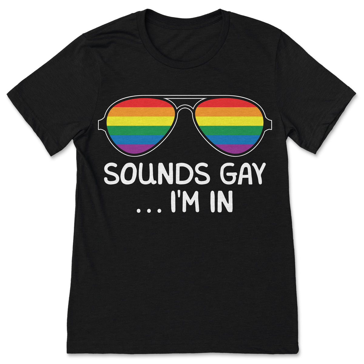 Sounds Gay I'm in Funny Rainbow Proudly Support Equality product image 1