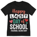 Happy Last Day Of School Secretary T Shirt Office Staff product image 1