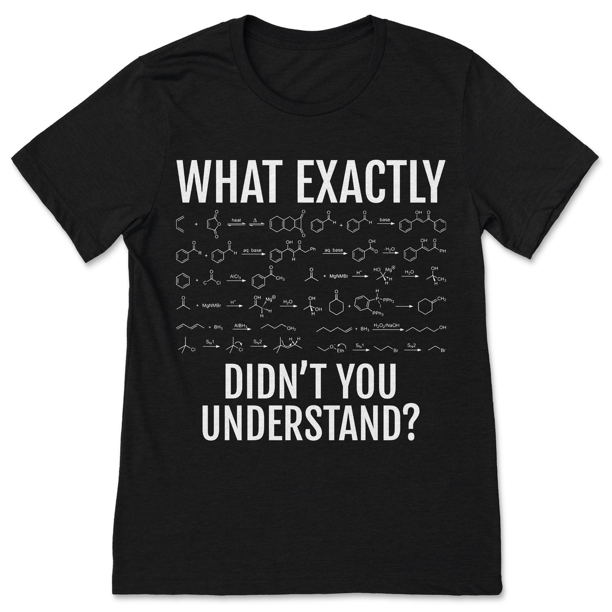 What Exactly Didn't You Understand Chemistry T Shirt Funny product image 1