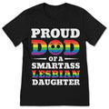 Proud Dad Of A Smartass Lesbian Daughter Gay Pride Cool product image 1