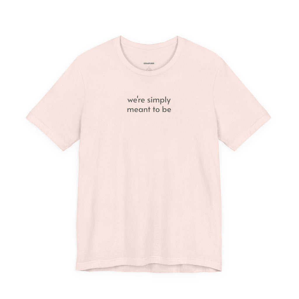 We're Simply Meant to Be T-Shirt for Marriage Proposal product image 16