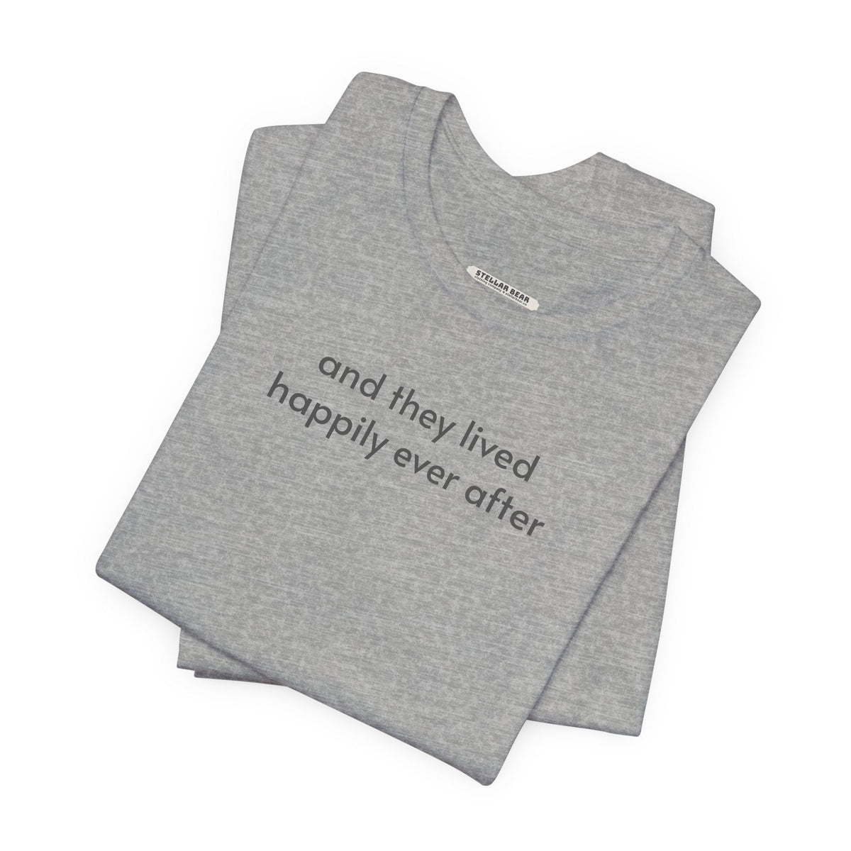 And They Lived Happily Ever After Minimalist Style T-Shirt product image 5