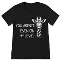 You Aren't Even On My Level Giraffe T-Shirt Funny Animal product image 1