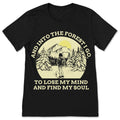 And Into The Forest I Go to Lose My Mind Find My Soul product image 1