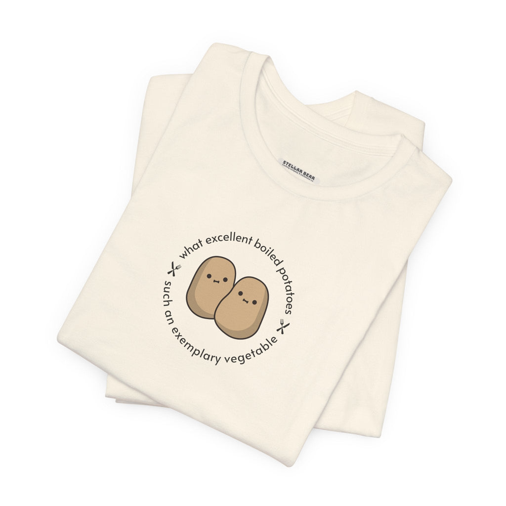 What Excellent Boiled Potatoes Quote T-Shirt (Jane product image 7