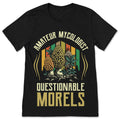 Amateur Mycologist Questionable Morels Funny Mushroom product image 1