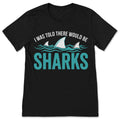 I Was Told There Would Be Sharks T Shirt Funny Beach product image 1
