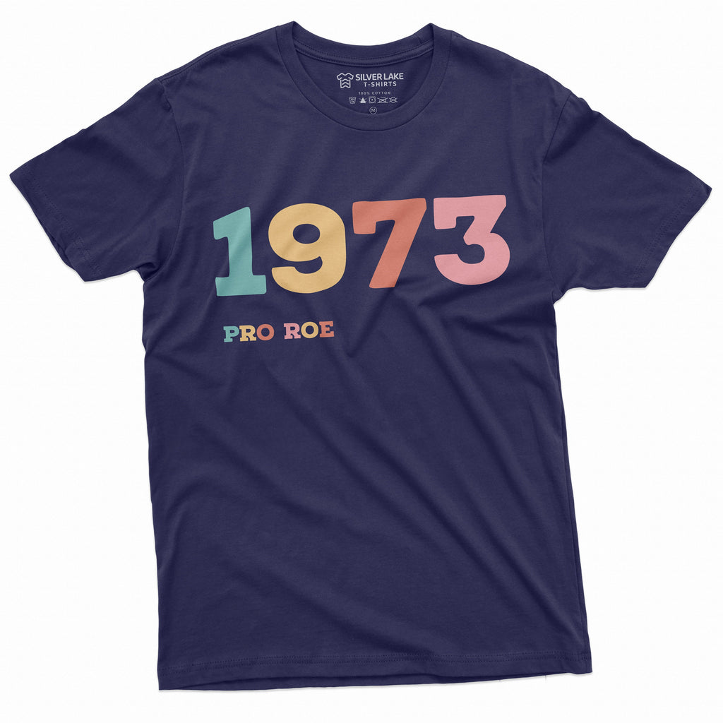 1973 Pro Roe Shirt Women's Rights Feminism T-Shirt Choice product image 4