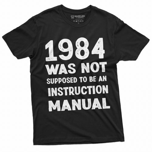 1984 Was not supposed to be an instruction Manual t-shirt product image 1