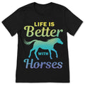 Life Is Better With Horses Riding Horse Gift T-Shirt product image 1