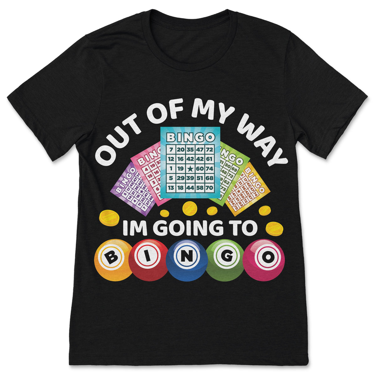 Out Of My Way I'm Going To Bingo Funny Lover T-Shirt Lucky product image 1