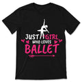 Ballerina Girl T-Shirt, Gift Tee For Just A Who Loves product image 1