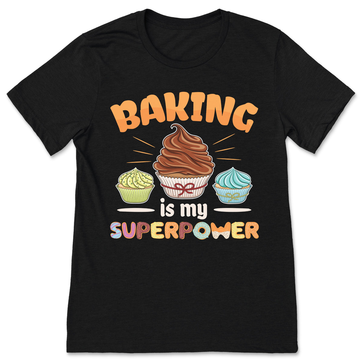Baking Is My Superpower Funny T-Shirt, Baker Cooking Gifts product image 1