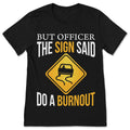 But Officer The Sign Said Do A Burnout Funny Car Racing product image 1