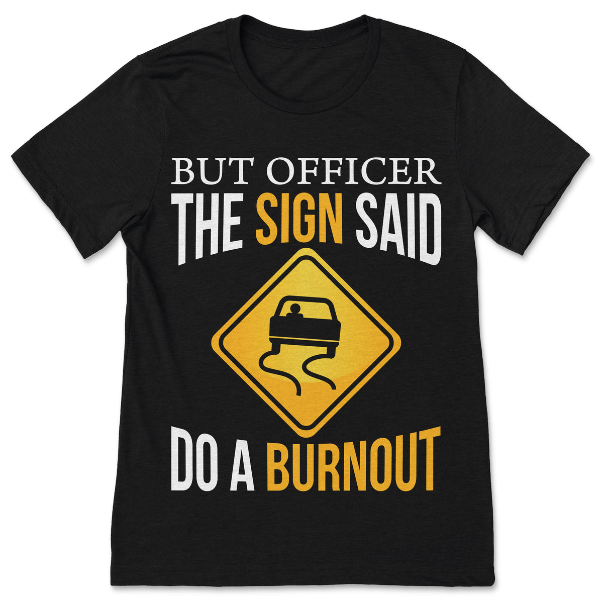 But Officer The Sign Said Do A Burnout Funny Car Racing product image 1