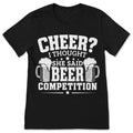 I Thought She Said Beer Competition Cheer Dad T-Shirt Funny product image 1
