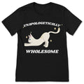 Cat Meme Unapologetically Wholesome Funny T-shirt, Gift For product image 1