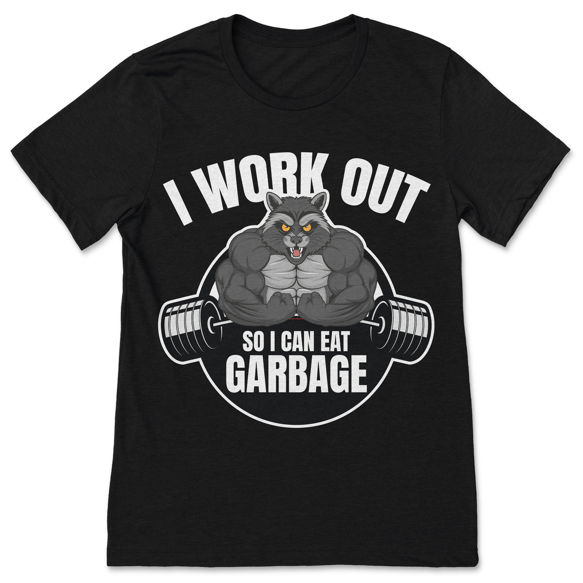 Raccoon Gym Weight Training I Work Out So I Can Eat Garbage product image 1