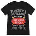 Teacher's Assistant Multitasking Ninja Shirt Classroom Aide product image 1