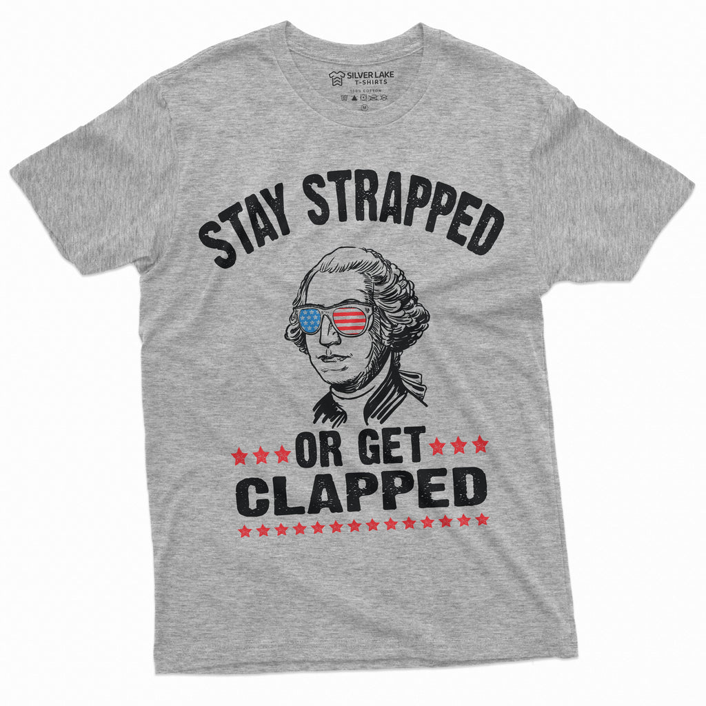 Stay Strapped or Get Clapped 4th of July George Washington product image 11