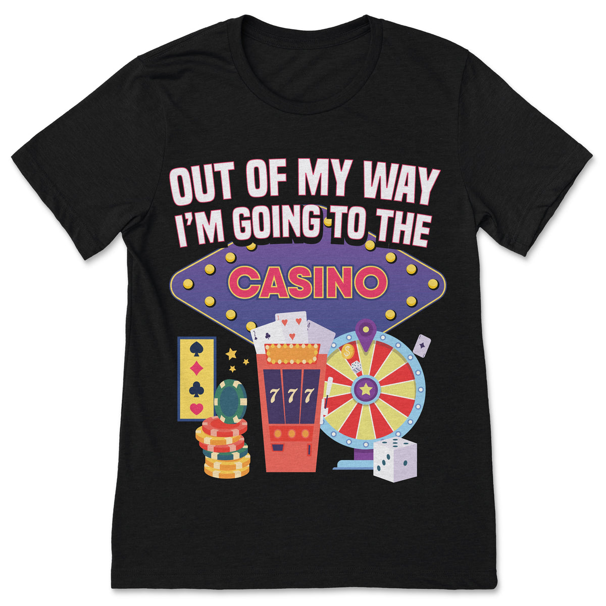 Out Of My Way I'm Going To Casino Funny Players Clothing product image 1