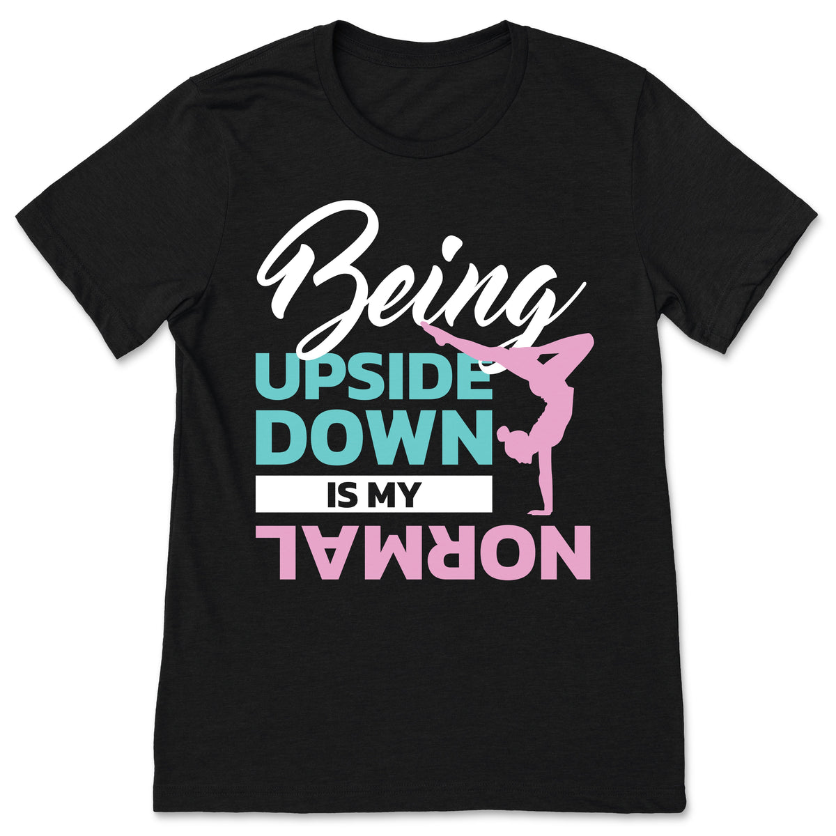Being Upside Down Is My Normal Gymnastics Gymnast Gift product image 1