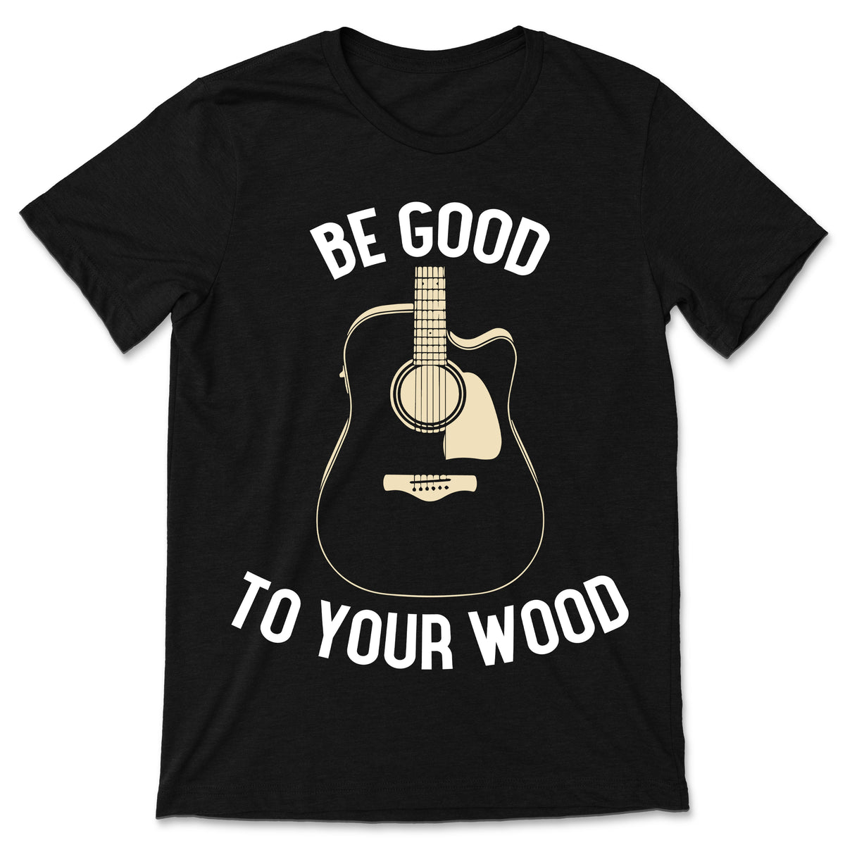 Be Good To Your Wood, Acoustic Guitar T-Shirt, Funny Player product image 1