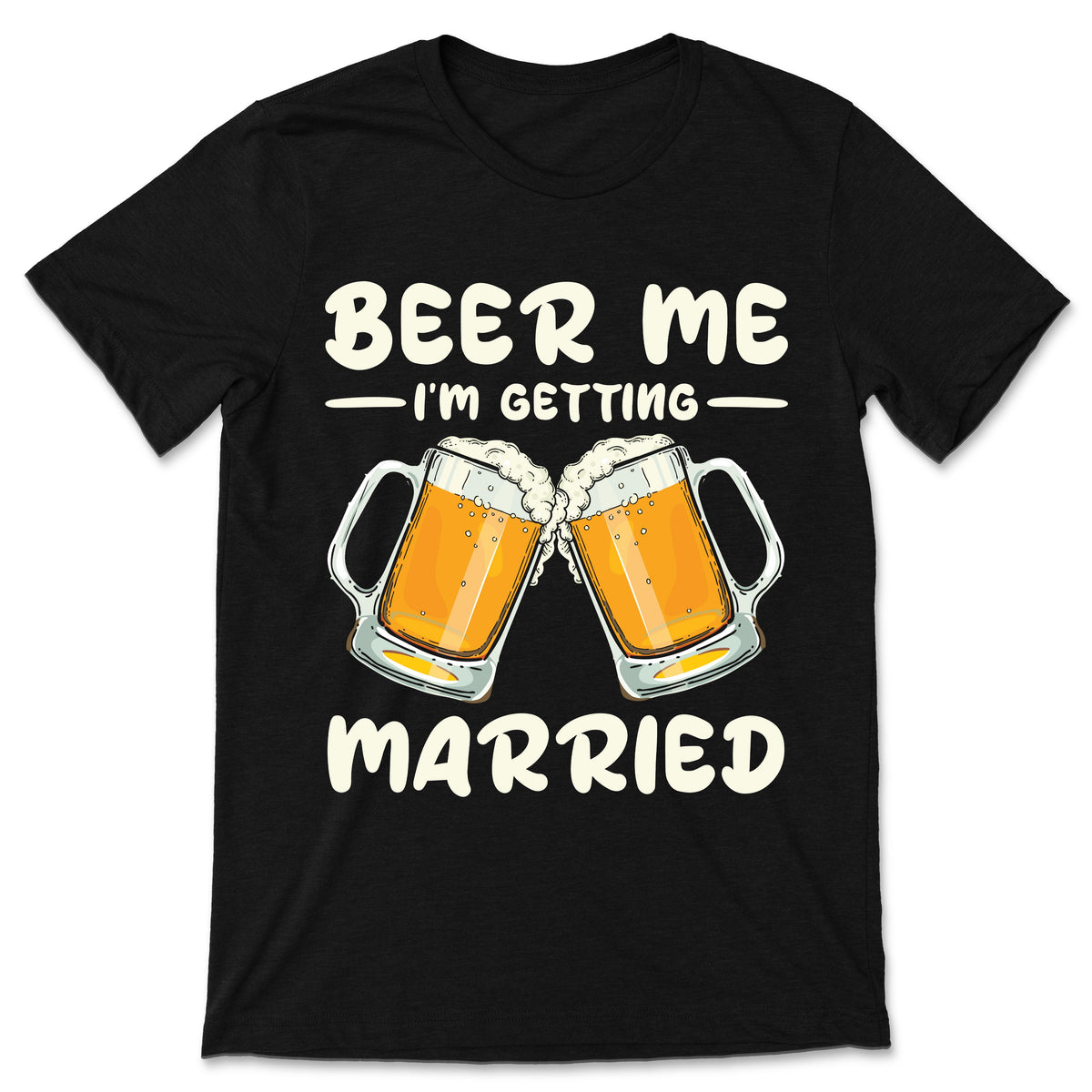 Beer Me I'm Getting Married Bride Groom Bachelor Wedding product image 1