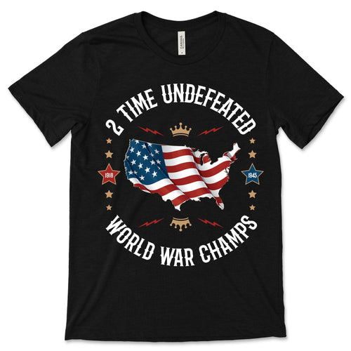 2 Time Undefeated World War Champs 4th of July T-Shirt product image 1