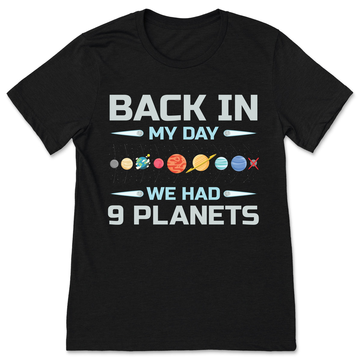 Back in My Day We Had Nine Planets T-Shirt, Space Geeks product image 1