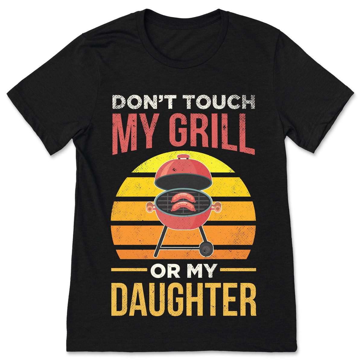 Don't Touch My Grill Or My Daughter BBQ Grilling Vintage product image 1