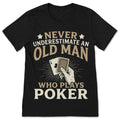 Never Underestimate Old Man Poker Player T Shirt Funny product image 1