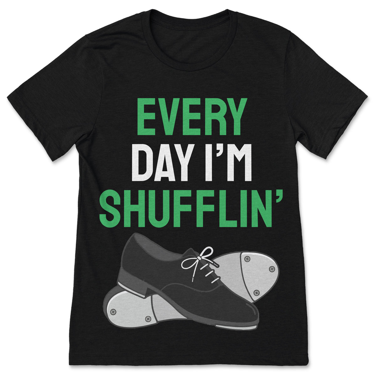 Every Day I'm Shufflin' Tap Dance T-Shirt Funny Dancer product image 1