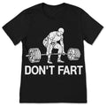 Don't Fart Funny Weight Lifting Gym Workout Fitness T-Shirt product image 1