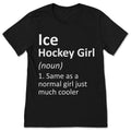Ice Hockey Girl Definition T-Shirt Cute Funny Sassy Sports product image 1
