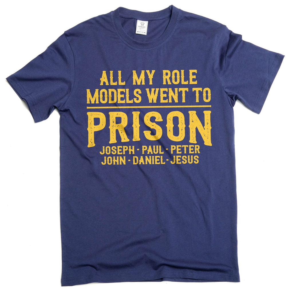 All My Role Models Went to Prison Shirt Christian Humor product image 3
