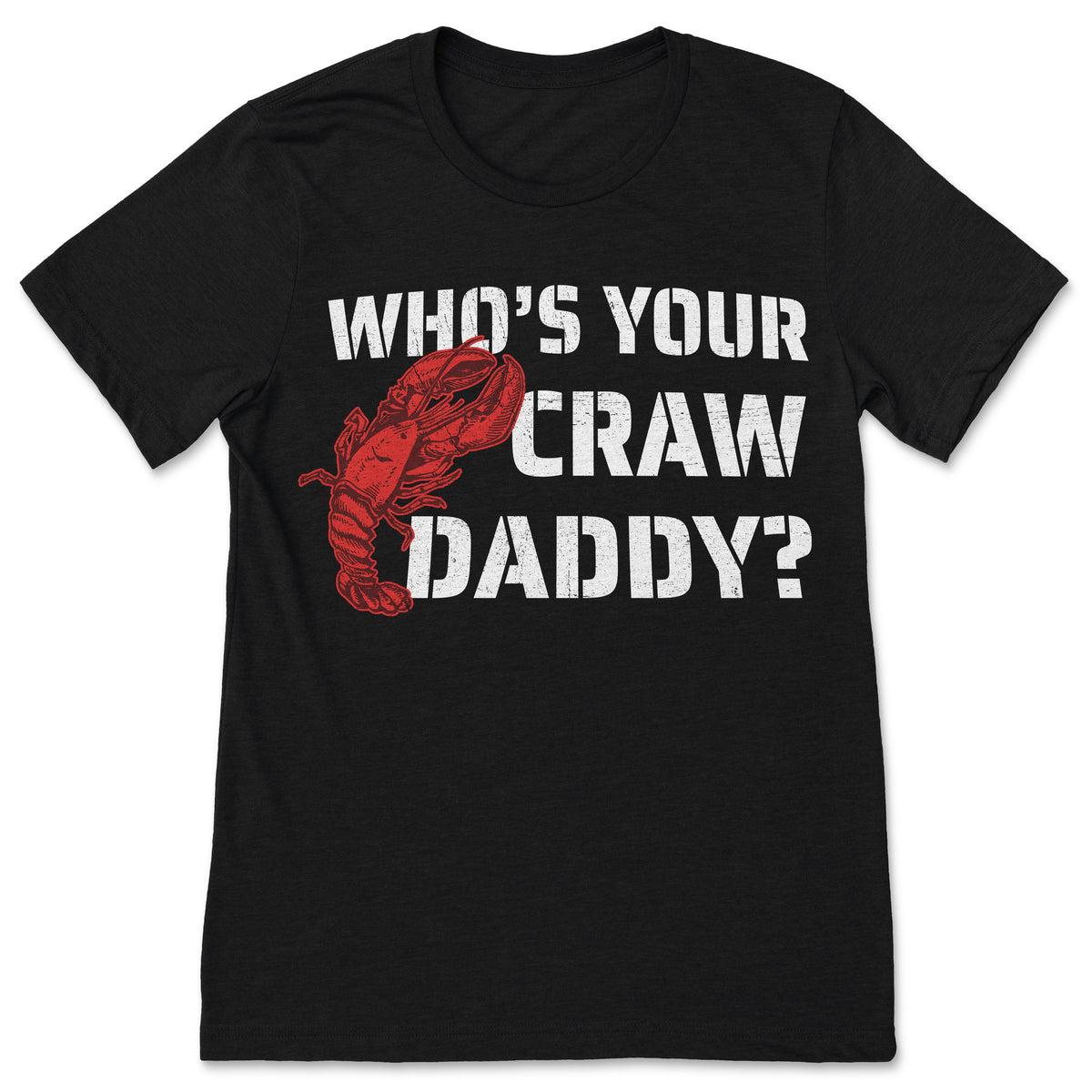 Who’s Your Craw Daddy T-Shirt Funny Crawfish Boil Tee Cajun product image 1