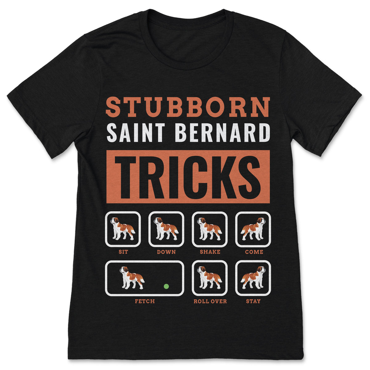 Stubborn Saint Bernard Tricks Funny T-Shirt Dog Lover Owner product image 1