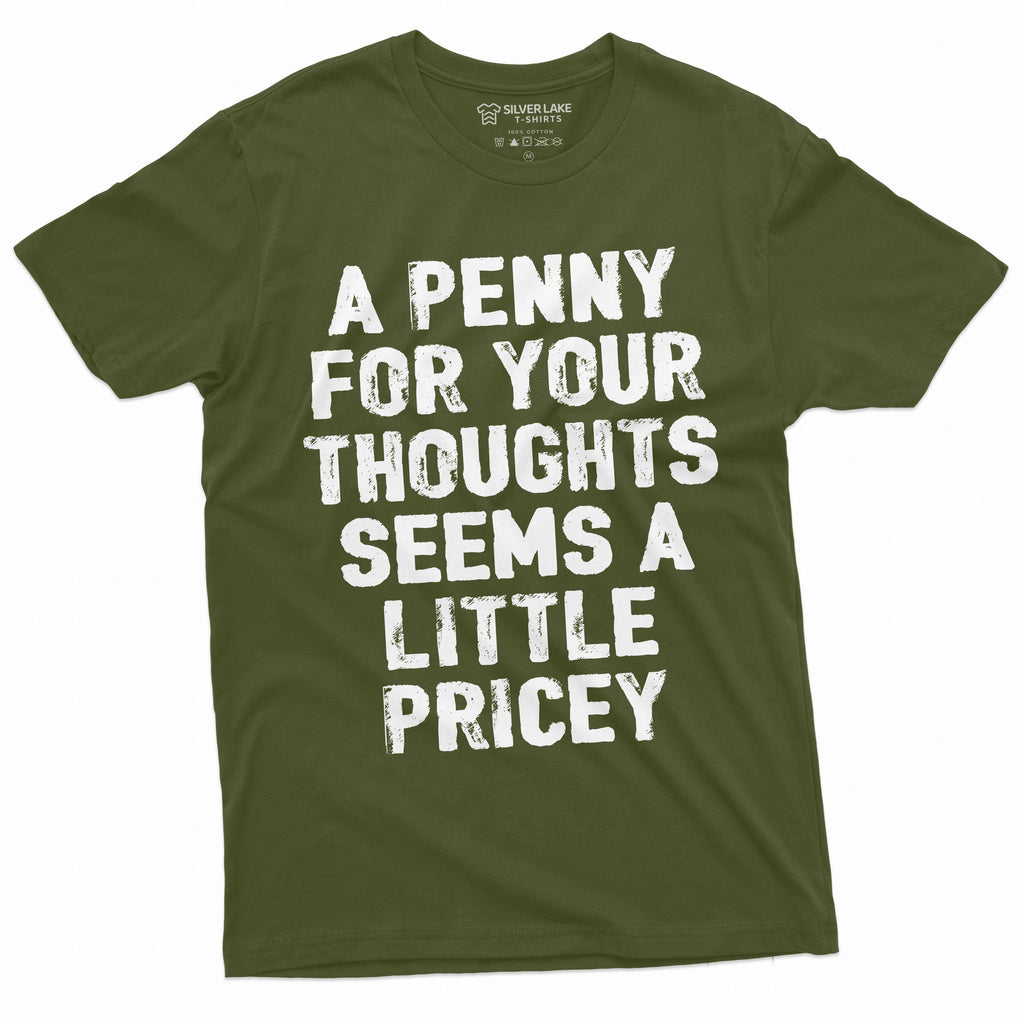 funny sarcastic sarcasm shirt penny for your thoughts seems product image 1