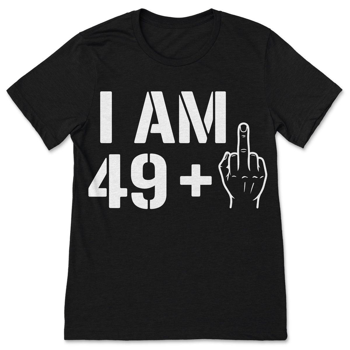 I Am 49 Plus One Middle Finger T Shirt Funny 50th Birthday product image 1