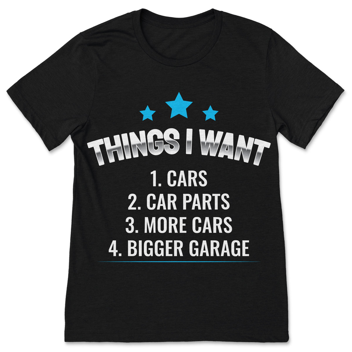 Things I Want: Cars, Car Parts, More Bigger Garage T-Shirt product image 1