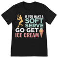 If You Want A Soft Serve Go Get Ice Cream Girl Tennis product image 1