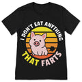 I Don't Eat Anything That Farts Poops Pig Vegan Vegetarian product image 1
