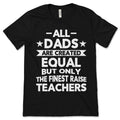 All Dads Are Created Equal But Only The Finest Raise product image 1